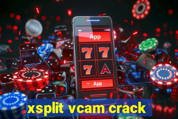 xsplit vcam crack